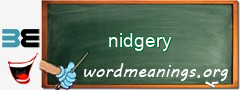 WordMeaning blackboard for nidgery
